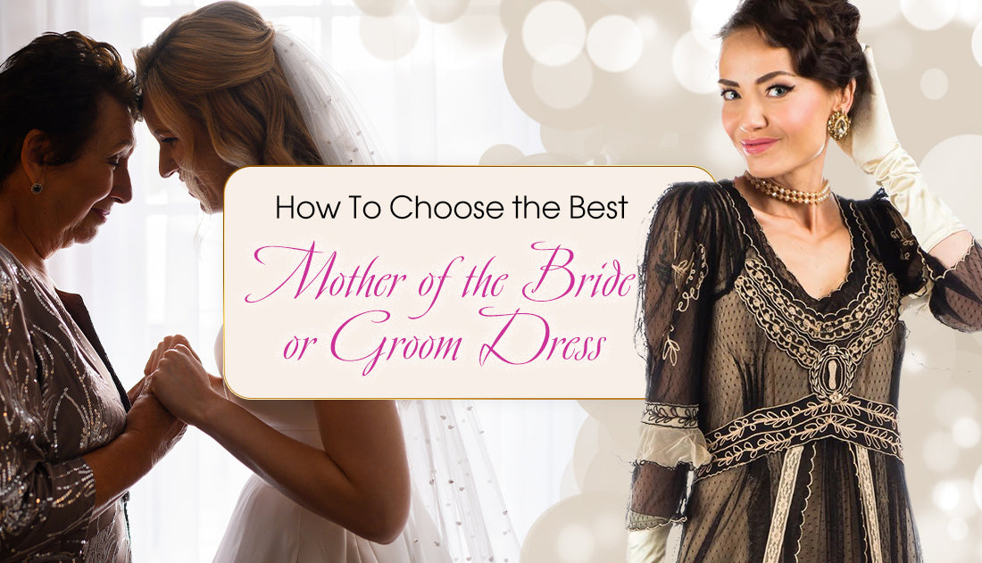 How To Choose the Best Mother of the Bride or Groom Dress - Wardrobeshop –  WardrobeShop