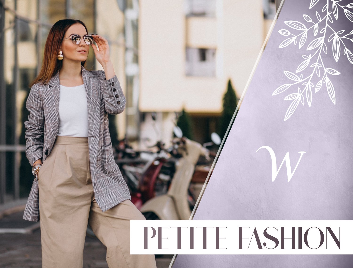 Fashion Tips For Petite Women, Petite Styling